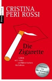 book cover of Die Zigarette by Cristina Peri Rossi