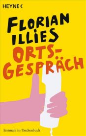 book cover of Ortsgespräch by Florian Illies