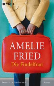 book cover of Die Findelfrau by Amelie Fried