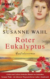 book cover of Roter Eukalyptus: Australienroman by Susanne Wahl