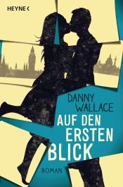book cover of Auf den ersten Blick by Danny Wallace