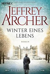 book cover of Winter eines Lebens: Die Clifton Saga 7 - Roman by 杰弗里·阿彻