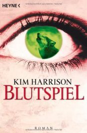 book cover of Blutspiel by Kim Harrison