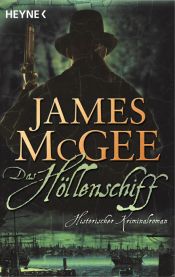 book cover of Das Höllenschiff: Historischer Kriminalroman by James McGee
