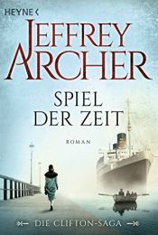book cover of Spiel der Zeit: Die Clifton Saga 1 - Roman by Jeffrey Archer