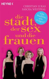 book cover of Die Stadt, der Sex und die Frauen. Alle Staffeln, alle Folgen! by Christian Lukas