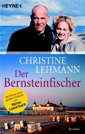 book cover of Der Bernsteinfischer. Der Roman zum großen TV-Movie mit Heiner Lauterbach by Christine Lehmann