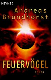 book cover of Feuervögel by Andreas Brandhorst