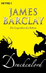 book cover of Drachenlord (Die Legenden des Raben - Band 5) by James Barclay