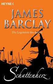 book cover of Die Legenden des Raben 3: Schattenherz by James Barclay