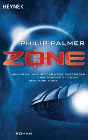 book cover of Zone by Philip Palmer