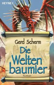 book cover of Das verrückte Götterabenteuer - Band 3: Die Weltenbaumler by Gerd Scherm