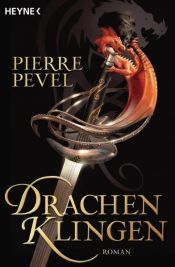 book cover of Drachenklinge by Pierre Pevel