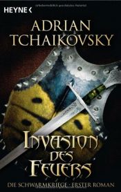 book cover of Invasion des Feuers. Die Schwarmkriege 01 by Adrian Tchaikovsky