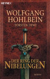 book cover of Nibelungensaga, Band 01: Der Ring der Nibelungen by Wolfgang Hohlbein