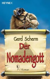book cover of Das verrückte Götterabenteuer - Band 1: Der Nomadengott by Gerd Scherm