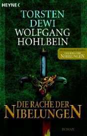 book cover of Die Rache der Nibelungen by Wolfgang Hohlbein