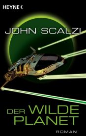 book cover of Der wilde Planet by John Scalzi