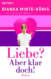 book cover of Liebe? Aber klar doch! by Bianka Minte-König