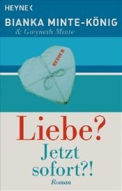 book cover of Liebe? Jetzt sofort?! by Bianka Minte-König