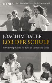 book cover of Lob der Schule by Joachim Bauer