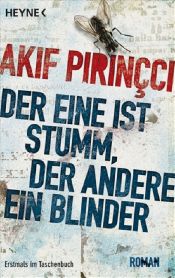 book cover of Der Eine ist stumm, der Andere ein Blinder by Akif Pirinçci