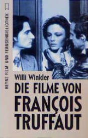 book cover of Die Filme von François Truffaut by Willi Winkler
