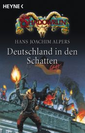 book cover of Shadowrun Band - Deutschland in den Schatten by Hans Joachim Alpers