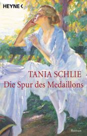 book cover of Die Spur des Medaillons by Tania Schlie
