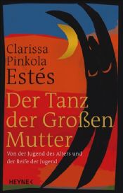 book cover of De dansende grootmoeders by Clarissa Pinkola Estés