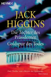 book cover of Die Tochter des Präsidenten by Jack Higgins