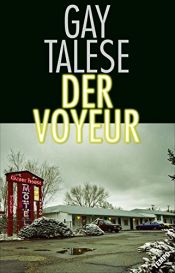 book cover of Der Voyeur by Gay Talese