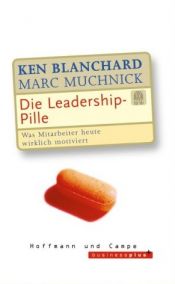 book cover of De leiderschapspil : wat is het recept om mensen te motiveren? by Kenneth Blanchard