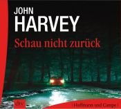 book cover of Schau nicht zurück, 2 Audio-CDs by John Harvey