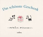 book cover of Das schönste Geschenk by Patrick McDonnell