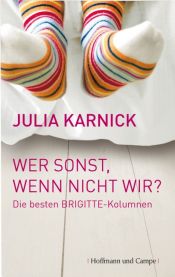 book cover of Wer sonst, wenn nicht wir by Julia Karnick