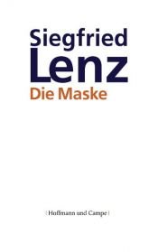 book cover of Die Maske : Erzählungen by Зигфрид Ленц