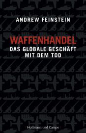 book cover of Waffenhandel: Das globale Geschäft mit dem Tod by Andrew Feinstein