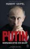 Putin: Innenansichten der Macht