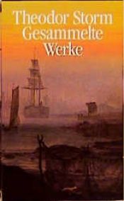 book cover of Gesammelte Werke. ( Enthält die Insel- TB- Bände 731 - 736).: 6 Bände by Theodor Storm