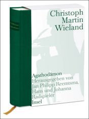book cover of Agathodämon: In sieben Büchern. Est Deus in nobis, agitante calescimus illo by Christoph Martin Wieland
