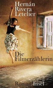 book cover of Die Filmerzähleri by Hernán Rivera Letelier