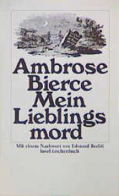 book cover of Insel Taschenbücher, Nr.39, Mein Lieblingsmord by Ambrose Bierce