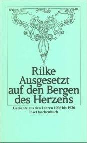 book cover of Ausgesetzt auf den Bergen des Herzens: Gedichte aus den Jahren 1906 bis 1926 by Райнер Марія Рільке