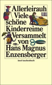 book cover of Allerleirauh: viele schöne Kinderreime versammelt von Hans Magnus Enzensberger by Hans Magnus Enzensberger