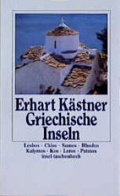 book cover of Griechische Inseln : 1944 by Erhart Kästner