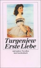 book cover of Erste Liebe. Und andere Novellen. by Иван Сергеевич Тургењев