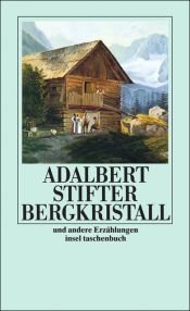 book cover of Bergkristall und andere Erzählungen by Adalbert Stifter