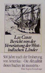 book cover of Las Casas: Bericht von der Verwüstung der Westindischen Länder by Hans Magnus Enzensberger