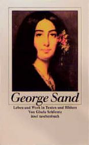 book cover of George Sand. Leben und Werk in Texten und Bildern. by George Sand